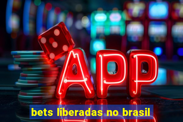 bets liberadas no brasil